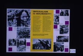 Imperialism is inhumanity! ... Join together in common struggle against imperialism, for peace, national liberation, democracy and social progress