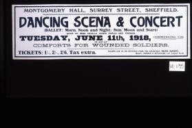Montgomery Hall, Surrey Street, Sheffield. Dancing scena and concert ... in aid of Comforts for wounded soldiers