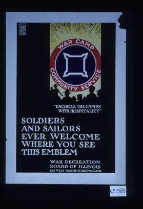 "Encircle the camps with hospitality." Soldiers and sailors ever welcome where you see this emblem