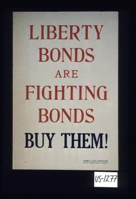 Liberty bonds are fighting bonds, buy them