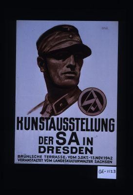 Kunstausstellung der SA in Dresden ... vom 3. Oktober - 15. November 1942, veranstaltet vom Landeskulturwalter Sachsen
