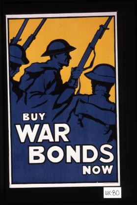 Buy war bonds now