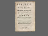 The Jesuite in masquerade, or, The sheriff's case uncas'd : in some brief observations upon the danger of taking oaths otherwise than according to the plain and literal meaning of the imposers