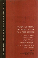 Solving Problems of Productivity in a Free Society, by J.J. Jehring, John W. Kendrick, Paul T. Ellsworth, Chalmer E. Jones, Harold J. Ruttenberg, Rawson L. Wood, E.J. O'Donnell, and James F. Lincoln. Center for Productivity Motivation, School of Commerce, The University of Wisconsin, June 1962