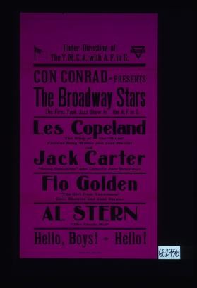 Under direction of Y.M.C.A. with A.F. in G. Con Conrad presents The Broadway Stars, the first Yank Jazz Show in the A.F. in G