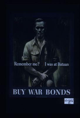Remember me? I was at Bataan. Buy war bonds