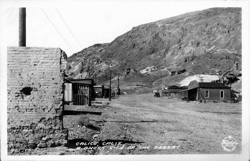 Calico, Calif. A Ghost City of the Desert