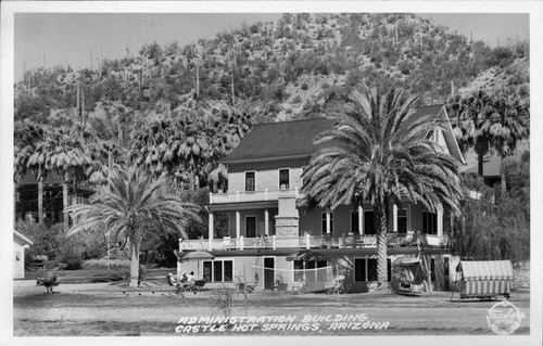 Administration Building Castle Hot Springs, Arizona