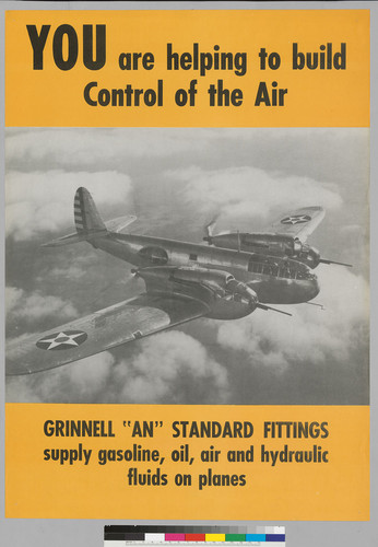 You are helping to build control of the air: Grinnell "An" Standard fittings supply gasoline, oil, and hydraulic fluids on plane