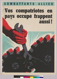 Combattants Allies: vous compatriotes en pays occupé frappent aussi!