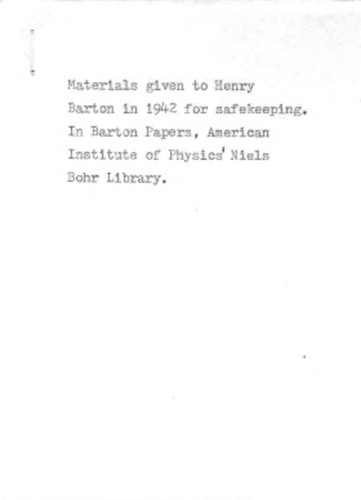 Outline for Proposed Leo Szilard Biography: Xerox of "materials given to Henry Barton in 1942 for safekeeping"