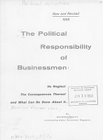 The Political Responsibility of Businessmen: Its Neglect, The Consequences Thereof, and What Can Be Done About It, by Raymond Moley. New and Revised 1958