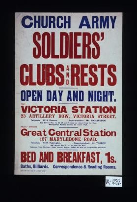 Church Army Soldiers' Clubs and Rests. Open day and night. Near Victoria Station ... Bed and breakfast, 1s