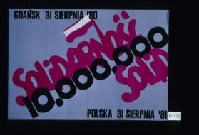 Gdansk 31 sierpnia '80. 10.000.000. Polska 31 sierpnia '80