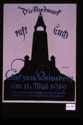 Die Nordmark ruft Euch. Auf zum Knivsberg am 11. Mai 1919. Extrazuhge und Schiffe werden fahren