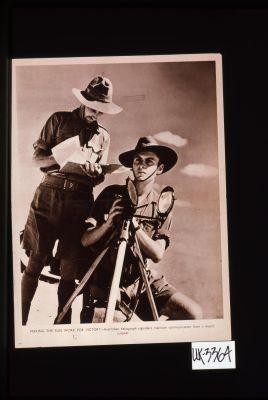 Making the sun work for victory. Australian heliograph signallers maintain communication from a desert outpost