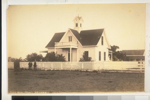 John Wolfrom's residence, Yolo County, 1880's