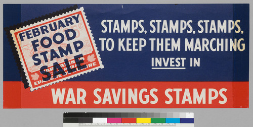 February Food Stamp Sale: Stamps, Stamps, Stamps, to keep them marching Invest in War Savings Stamps