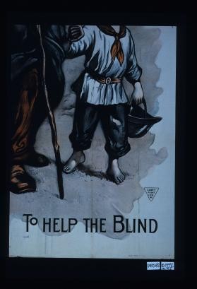 Permanent Blind Relief War Fund for soldiers and sailors of the Allies. To help the blind
