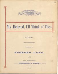 My beloved I'll think of thee : song / Spencer Lane