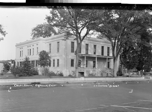 "Court House," Oroville, Calif