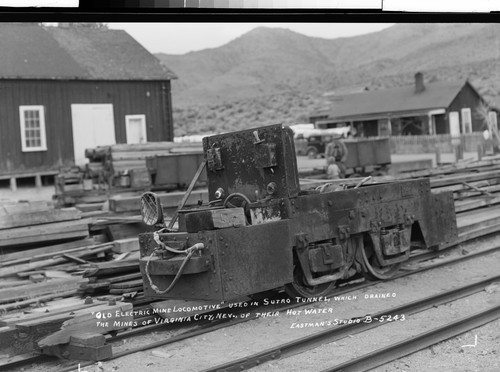 "Old Electric Mine Locomotive" used in Sutro Tunnel, which drained the Mines of Virginia City, Nev., of their hot water