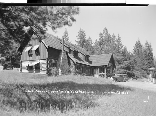 "Camp Pioneer Lodge" on the Yuba Pass, Calif