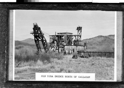 Old Yuba Dredge North of Callahan