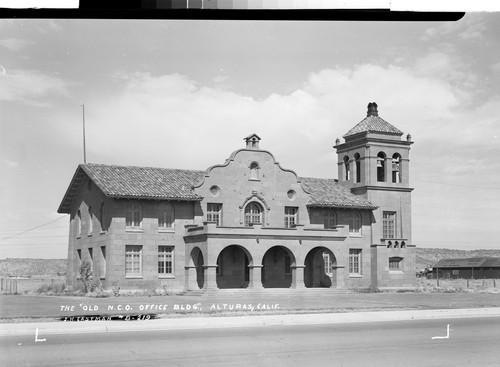 The "Old N.C.O. Office Bldg.", Alturas, Calif