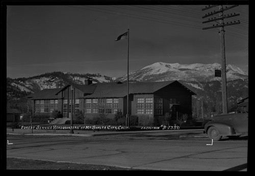 "Forest Service Headquarters" at Mt. Shasta City, Calif