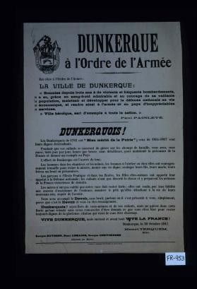 Est citee a l'ordre de l'armee: la ville de Dunkerque ... Dunkerquois! ... Vous avez accompli le devoir ... soyez fiers de vous-memes ... 20 octobre 1917