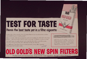 Test for Taste Here's the best taste yet in a filter cigarette. Old Gold's new Spin Filters