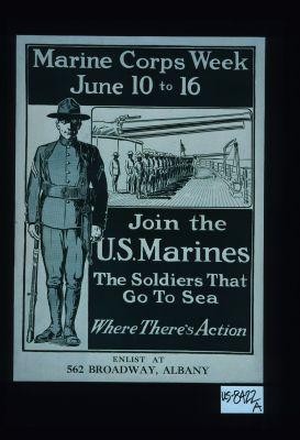 Marine Corps Week ... Join the U.S. Marines - the soldiers that go to sea. Where there's action ... Albany
