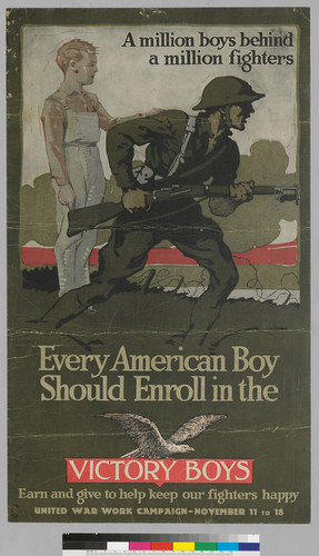 A million boys behind a million fighters: Every American Boy should enroll in the Victory Boys: Earn and give to help keep our fighters happy: United War Work Campaign: November 11 to 18