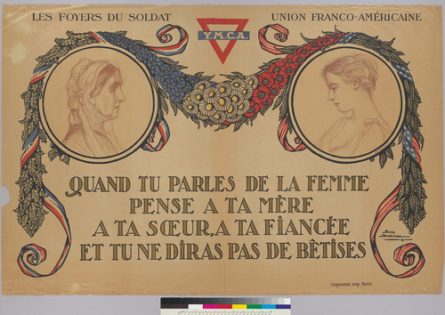 "Quand tu parles de la femme pense a ta mère a ta sceur, a ta fiancée et tu ne diras pas de bêtises." : Les Foyers de soldat Union Franco-Américaine Y.M.C.A