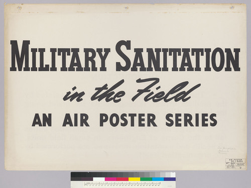 Military Sanitation in the field: An Air Poster Series: 22 poster sheets in one folder