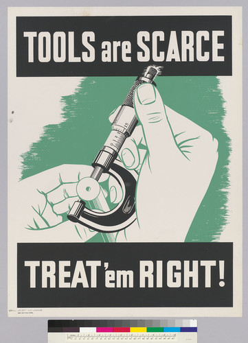 Tools are scarce: Treat'em right!