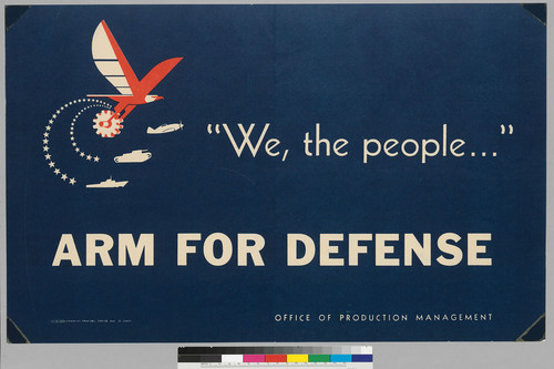 "We the people...": Arm for defense: Office of Production Management