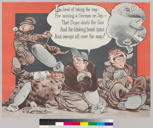 I'm tired of taking the rap for missing a German or Jap- That Dope dents the fins an dthe blinking bomb spins an dswoops allover the map