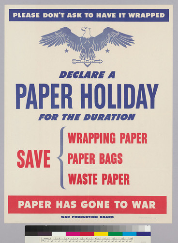 Please don't ask to have it wrapped: Declare a Paper Holiday for the duration: Save: wrapping paper: paper bags: waste paper: Paper had gone to war: War Production Board