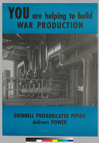 You are helping to build war production: Grinnell Prefabricated piping delivers power