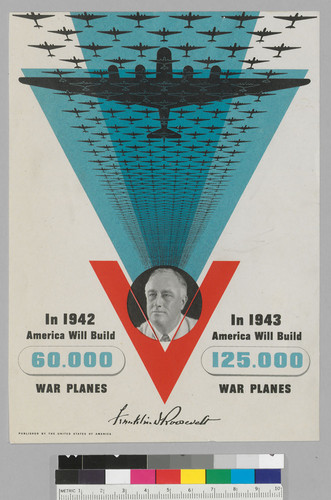 In 1942 America will build 60.000 warplanes: In 1943 America will build 125.000 warplanes. [Franklin D. Roosevelt: Multinational series.]