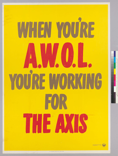 When you're A.W.O.L. you've working for the Axis