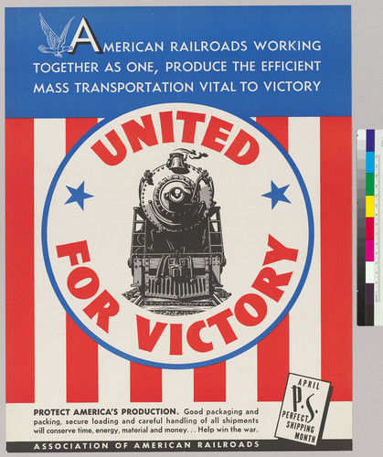 American Railroads working together as one, produce the efficient mass transportation vital to victory: united for victory: Assoication of Ameican Railroads