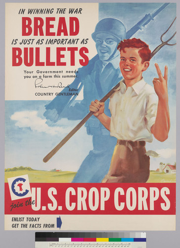 In winning the war Bread is just as important as bullets: Join the U.S. Crop Corps: enlist today