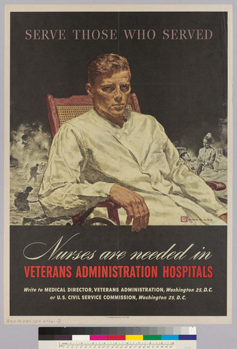 A) recto: Serve those who served: Nurses are needed in Veterans Administration Hospitals:b) on verso: Veterans are fighting men...and Mailing information printed