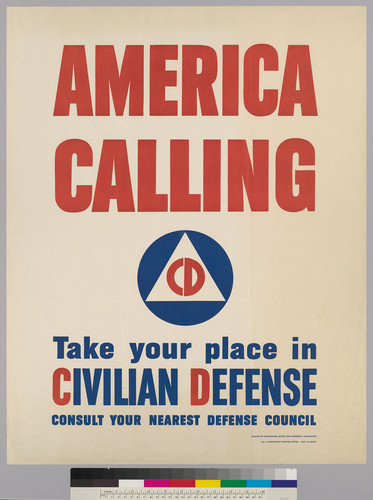 America Calling: Take your place in Civilian Defense: consult your nearest defense council