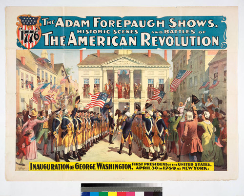 The Adam Forepaugh shows. Historic scenes and battles of the American Revolution : inauguration of George Washington