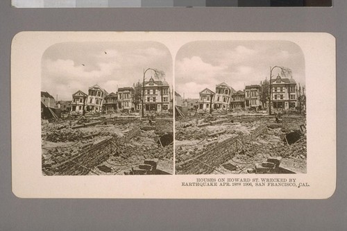 Houses on Howard St. wrecked by Earthquake Apr. 18th 1906, San Francisco, Cal