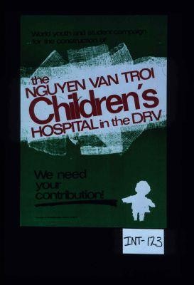 World youth and student campaign for the construction of the Nguyen Van Troi children's hospital in the DRV. We need your contribution!